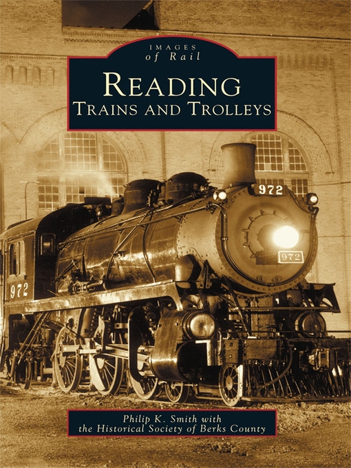 Title details for Reading Trains and Trolleys by Philip K. Smith - Available